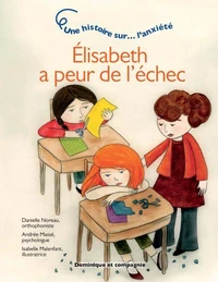 Elisabeth a peur de l'échec