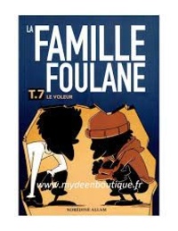 Norédine Allam - La famille Foulane Tome 7 : Le voleur.