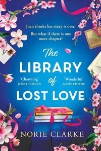 Norie Clarke - The Library of Lost Love - The most charming, uplifting and heartwarming read NEW for 2024.