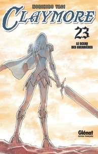 Norihiro Yagi - Claymore Tome 23 : Le sceau des guerrières.