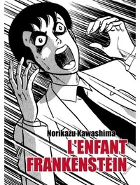 Norikazu Kawashima - L'enfant Frankenstein.