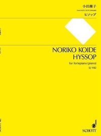 Noriko Koide - Hyssop - for fortepiano (piano). fortepiano (piano)..