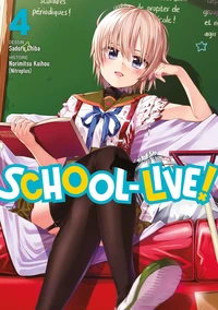School-Live! Tome 4