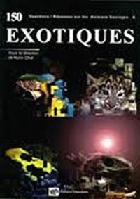 Norin Chaï - 150 Questions / Réponses sur les animaux sauvages et exotiques.