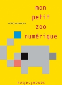 Norio Nakamura - Mon petit zoo numérique.