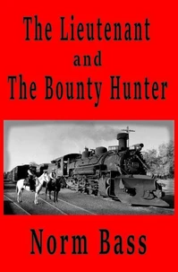 The Lieutenant and the Bounty Hunter