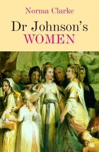 Norma Clarke - Dr Johnson's Women.