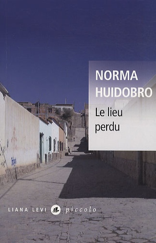 Norma Huidobro - Le lieu perdu.