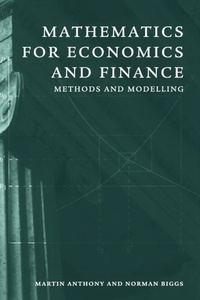 Norman Biggs - Mathematics for Economics and Finance: Methods and Modelling.