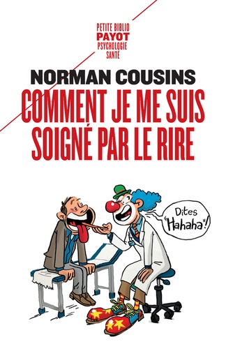 Norman Cousins - Comment je me suis soigné par le rire.