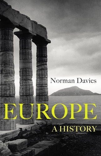 Norman Davies - Europe - A History.