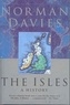 Norman Davies - The Isles. A History.