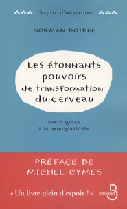 Les étonnants pouvoirs de transformation du cerveau