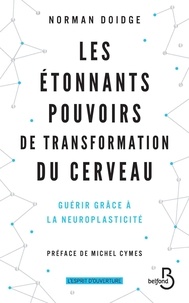 Téléchargez les meilleurs livres gratuitement Les étonnants pouvoirs de transformation du cerveau  - Guérir grâce à la neuroplasticité in French
