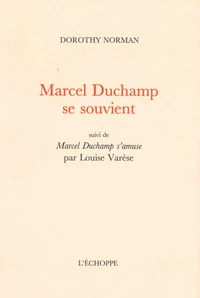 Marcel Duchamp se souvient