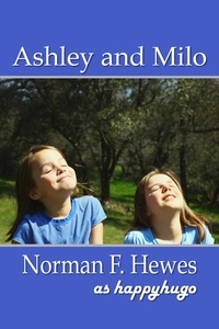  Norman F. Hewes - Ashley &amp; Milo.