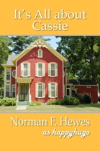  Norman F. Hewes - It's All about Cassie.