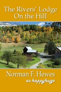  Norman F. Hewes - The Rivers' Lodge on the Hill.
