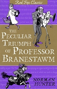 Norman Hunter - The Peculiar Triumph Of Professor Branestawm.