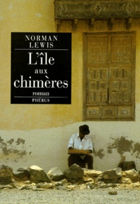 Norman Lewis - L'Ile Aux Chimeres.