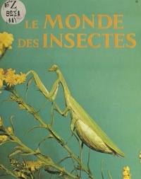 Norman-M. Lobsenz - Le monde des insectes.