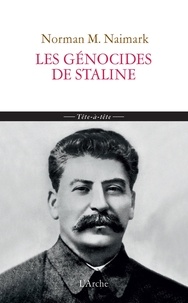 Norman M Naimark - Les génocides de Staline.