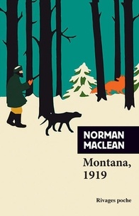 Norman Maclean - Montana, 1919.