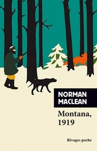 Norman Maclean - Montana, 1919.