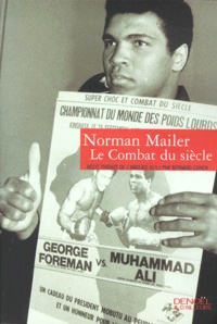 Norman Mailer - Le Combat Du Siecle.