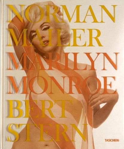 Norman Mailer et Bert Stern - Marilyn Monroe.