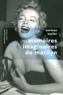Norman Mailer - Mémoires imaginaires de Marilyn.