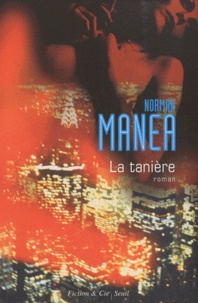 Norman Manea - La tanière.