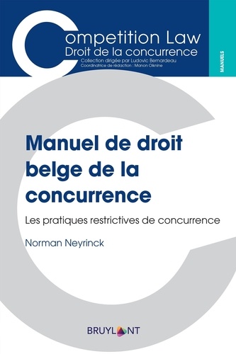 Manuel de droit belge de la concurrence. Les pratiques restrictives de concurrence