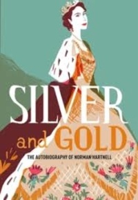 Ebook gratuiti italiano télécharger Silver and gold the autobiography of norman hartnell /anglais en francais 