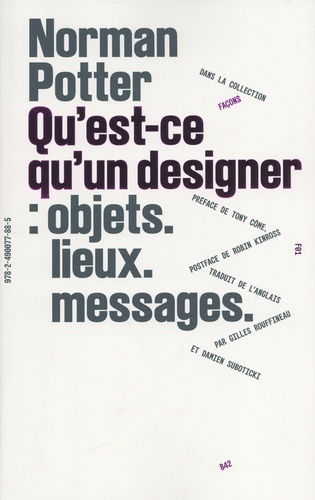 Qu'est-ce qu'un designer : objets, lieux, messages