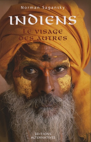 Norman Sagansky - Indiens - Le visage des autres.