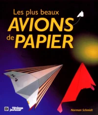 Les Plus Beaux Avions De Papier