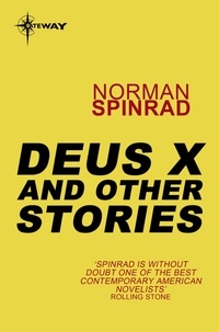 Norman Spinrad - Deus X.