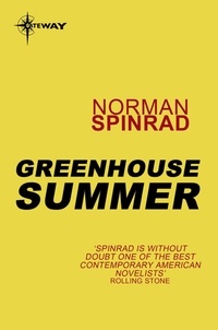 Norman Spinrad - Greenhouse Summer.