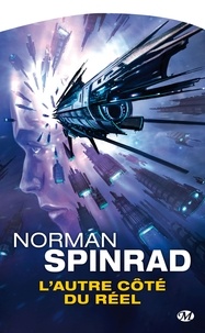Norman Spinrad - L'Autre Côté du réel - Les Avaleurs de vide ; Deus Ex.