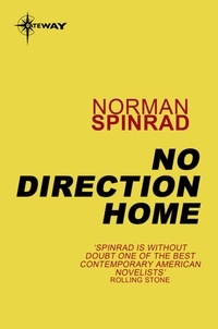 Norman Spinrad - No Direction Home.