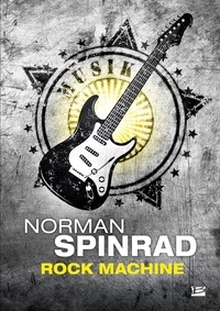 Norman Spinrad - Rock Machine.