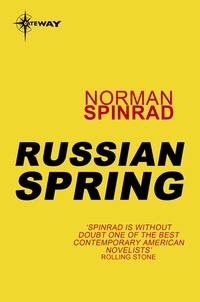 Norman Spinrad - Russian Spring.