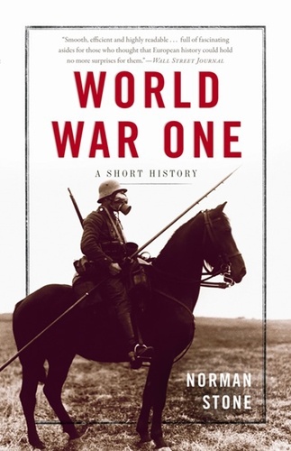 Norman Stone - World War One - A Short History.