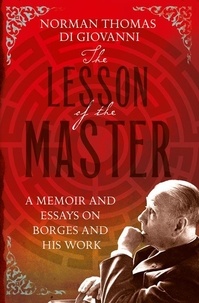 Norman Thomas di Giovanni - The Lesson of the Master.