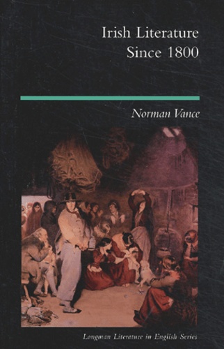 Norman Vance - Irish Literature Since 1800.