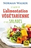 Norman-W Walker - Le guide de l'alimentation végétarienne et des salades.