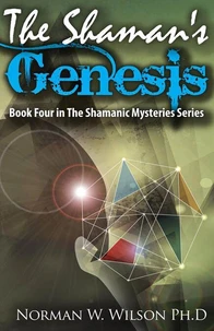 The Shaman's Genesis - Shamanic Mysteries Book 4