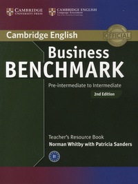 Norman Whitby et Patricia Sanders - Business Benchmark Pre-intermediate to Intermediate - BULATS and Business Preliminary - Teacher's Resource Book.