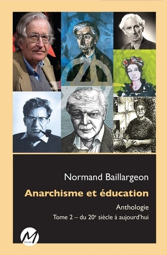 Anarchisme et éducation. Anthologie Tome 2, Du 20e siècle à aujourd'hui